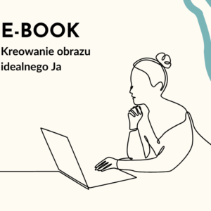 Workbook: Kreowanie Obrazu Idealnego Ja – Twój Nowy Self-Concept (E-book)