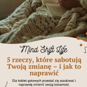 E-book: 5 Cichych Sabotażystów – Dlaczego Mimo Starań Stoisz w Miejscu?