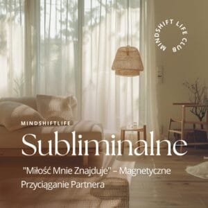 Subliminal: "Miłość Mnie Znajduje" – Magnetyczne Przyciąganie Partnera (Audio MP3)