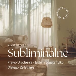 Subliminal: Prawo Urodzenia – Jestem Bogata Tylko Dlatego, Że Istnieję (Audio MP3)
